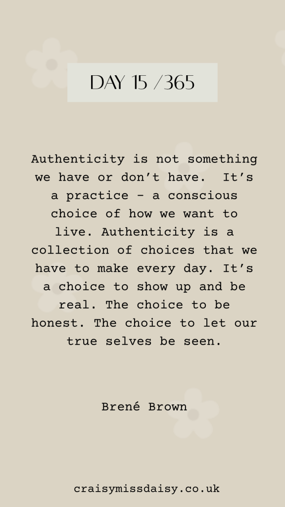 Minimalist beige graphic with a typewriter text Brené Brown quote on practicing authenticity for Day 15/365.