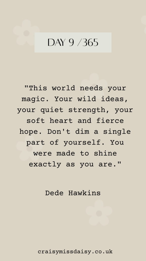 Warm beige graphic with a Dede Hawkins typewriter quote about letting your magic and inner light shine for Day 9/365.
