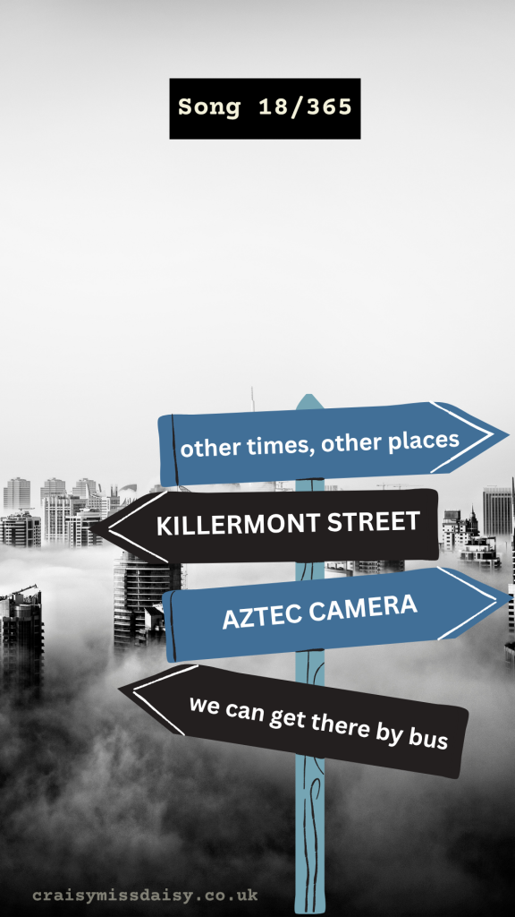Cityscape graphic with a multi-directional signpost displaying lyrics for Song 18/365, "Killermont Street" by Aztec Camera