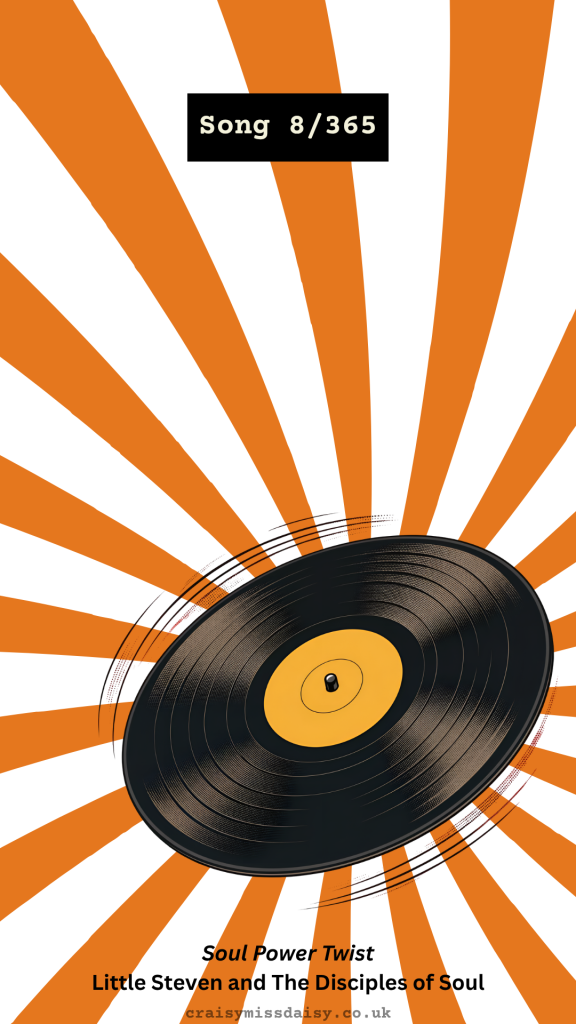 Retro 70s cream graphic with orange sunburst and vinyl record. Text reads Song 8/365, Soul Power Twist by Little Steven and The Disciples of Soul.