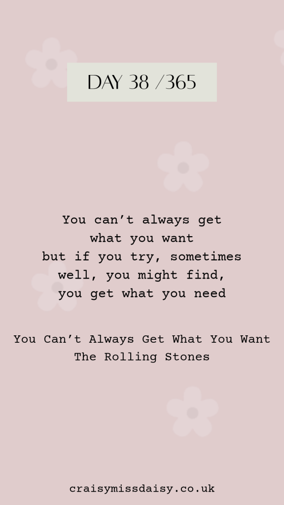 Soft pink graphic displaying a classic rock lyrical wisdom quote for Day 38/365.