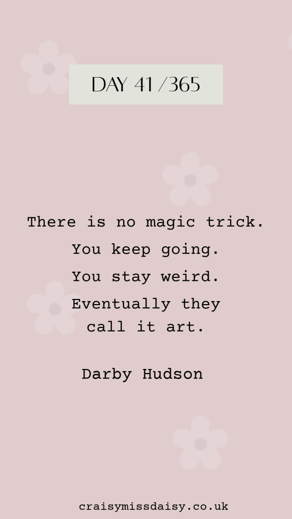 Soft pink graphic featuring a motivational art and individuality quote by Darby Hudson for Day 41/365.