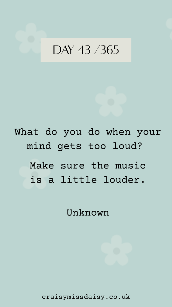 Pale blue graphic featuring an inspiring quote about music and peace of mind for Day 43/365.
