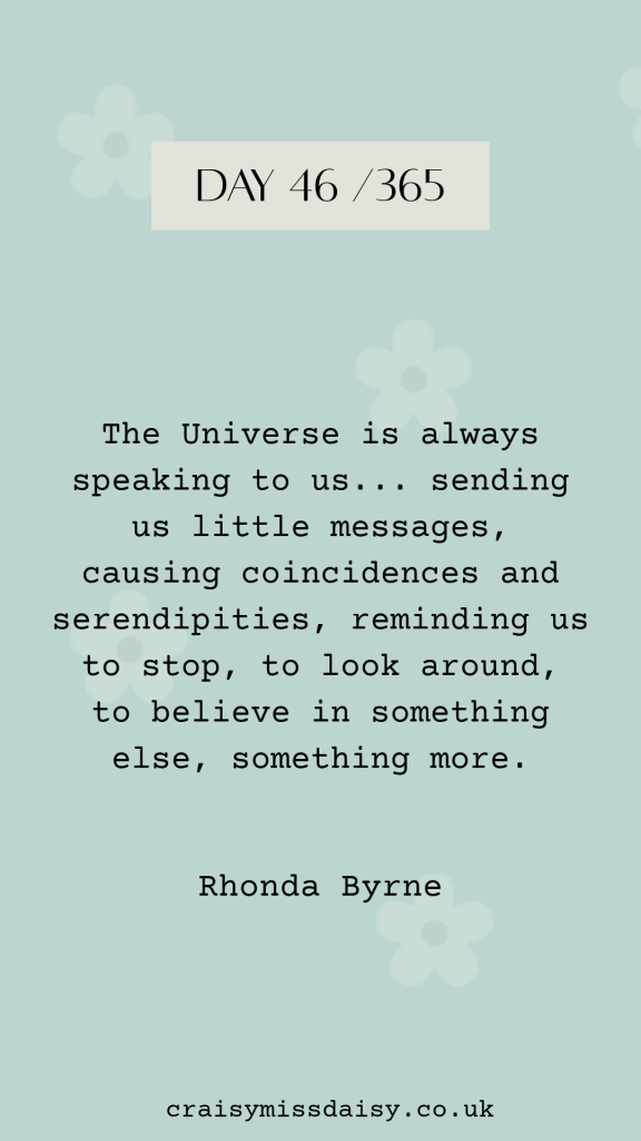 Pale blue graphic featuring a beautiful quote about messages from the universe by Rhonda Byrne for Day 46/365.