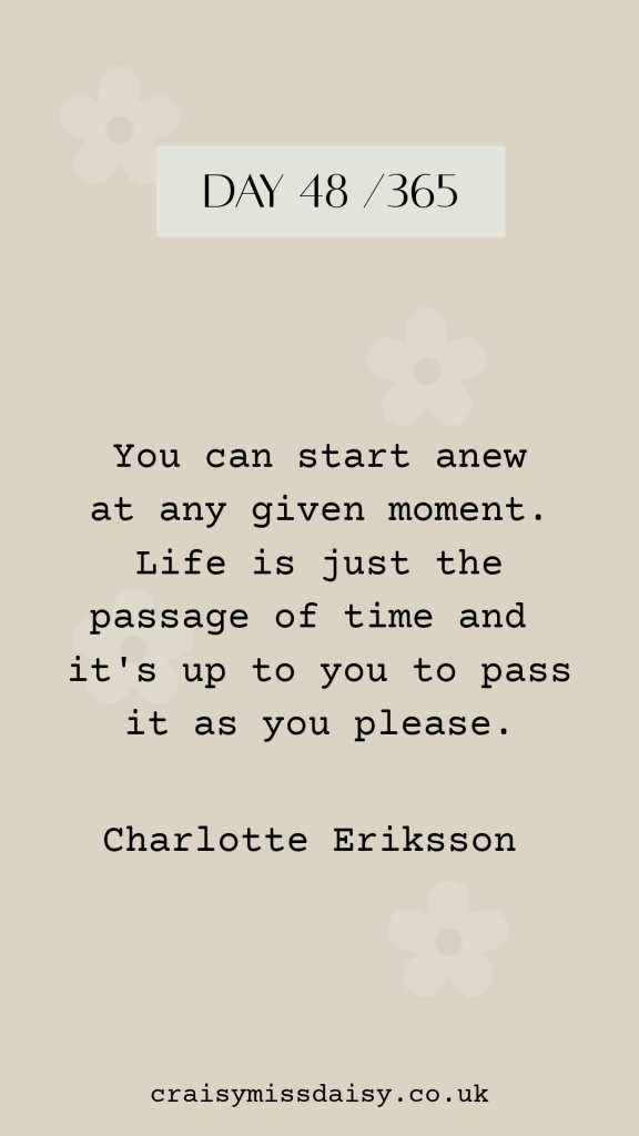 Beige graphic featuring an encouraging quote about new beginnings for Day 48/365.