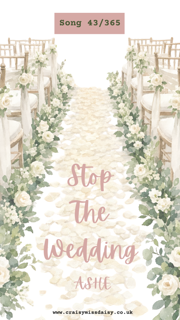 Soft pink graphic featuring a watercolour wedding aisle illustration for Song 43/365, Stop The Wedding by Ashe.