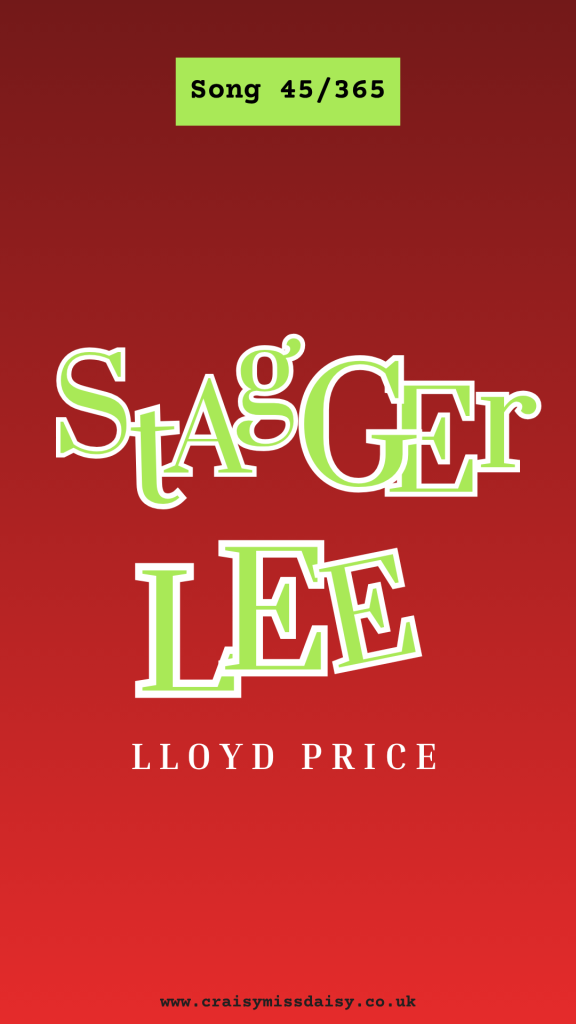 Red graphic featuring stylized retro typography for Song 45/365, Stagger Lee by Lloyd Price.