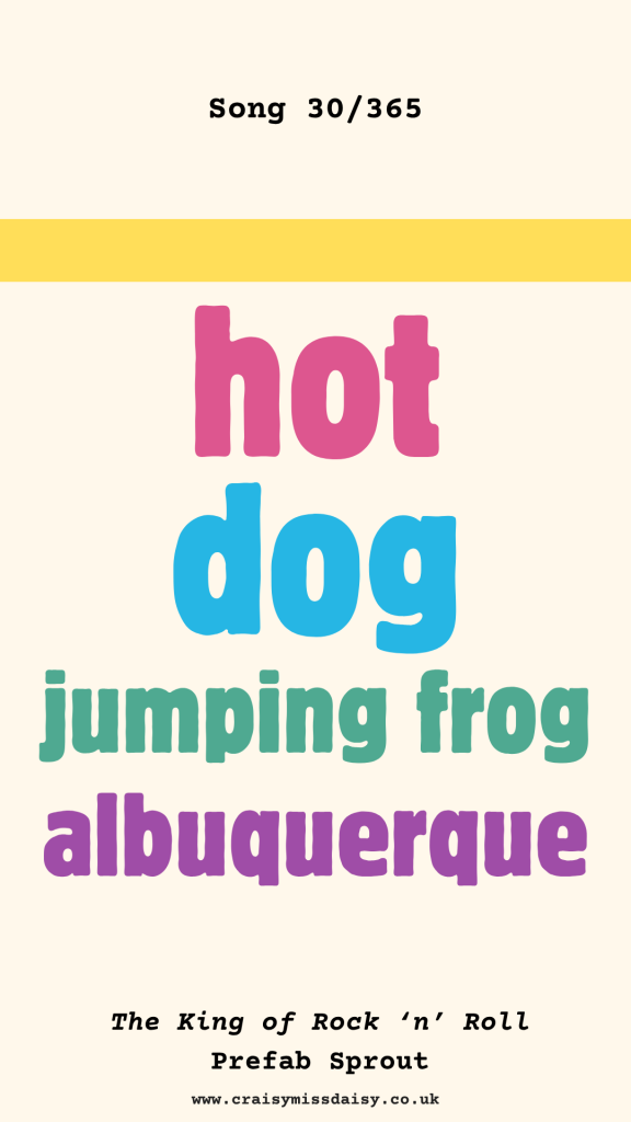 Vertical cream graphic with large, colorful stacked typography for Song 30/365, featuring the lyrics to The King of Rock 'n' Roll by Prefab Sprout.