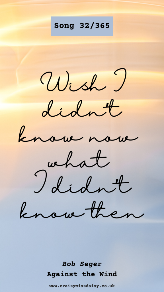 Vertical golden sunset graphic featuring elegant cursive lyrics for Song 32/365, Against the Wind by Bob Seger.